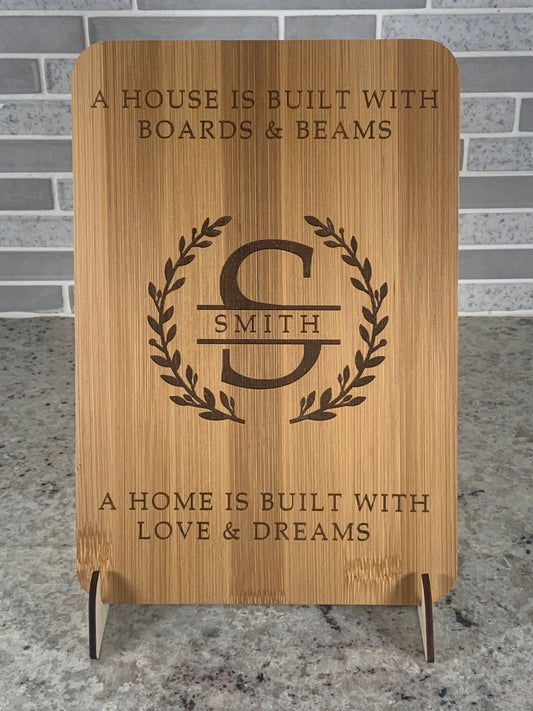 HOME IS BUILT WITH LOVE AND DREAMS - 6"X8" BAMBOO CUTTING BOARD